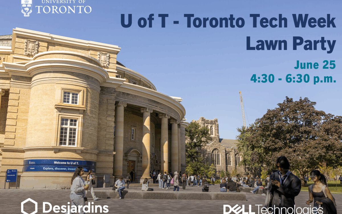 U of T - Toronto Tech Week Lawn Party text overlayed on a photo of Convocation Hall
