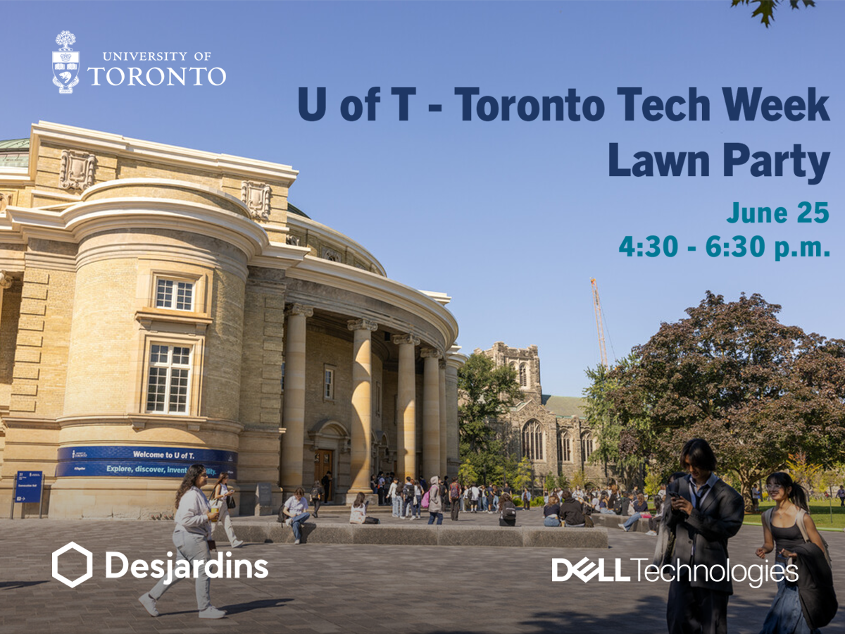 U of T - Toronto Tech Week Lawn Party text overlayed on a photo of Convocation Hall